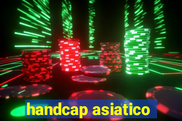 handcap asiatico